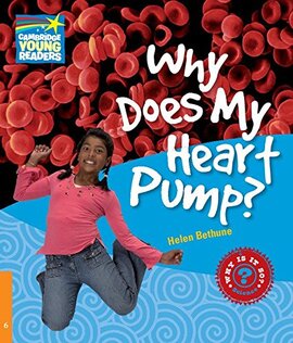 Cambridge Young Readers: Why Does My Heart Pump? Level 6 Factbook - фото книги