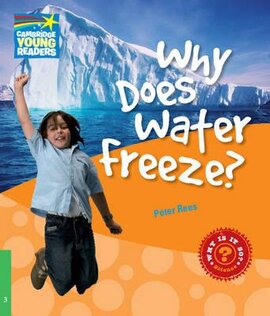 Cambridge Young Readers: Why Does Water Freeze? Level 3 Factbook - фото книги