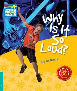 Cambridge Young Readers: Why Is It So Loud? Level 5 Factbook - фото книги