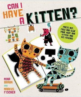 Can I Have a Kitten? : Colour, Construct and Play With Your New Furry Friend - фото книги