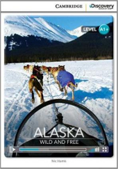CDIR Level A1+. Alaska: Wild and Free (Book with Online Access) - фото обкладинки книги
