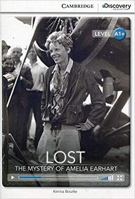 CDIR Level A1+. Lost: The Mystery of Amelia Earhart (Book with Online Access) - фото книги