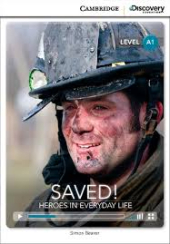 CDIR Level A1. Saved! Heroes in Everyday Life (Book with Online Access) - фото обкладинки книги