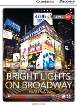 CDIR Level A2+. Bright Lights on Broadway: Theaterland (Book with Online Access) - фото книги
