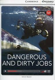 CDIR Level A2+. Dangerous and Dirty Jobs (Book with Online Access) - фото книги