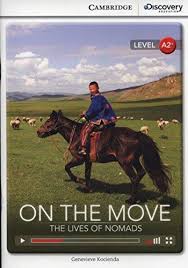 CDIR Level A2+. On the Move: The Lives of Nomads (Book with Online Access) - фото книги