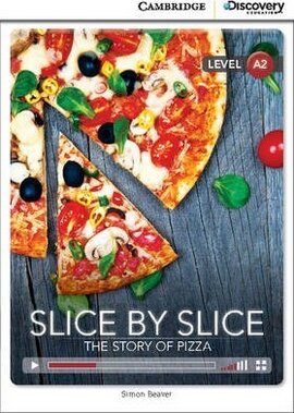 CDIR Level A2. Slice by Slice: The Story of Pizza (Book with Online Access) - фото книги