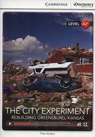CDIR Level A2+. The City Experiment: Rebuilding Greensburg, Kansas (Book with Online Access) - фото книги