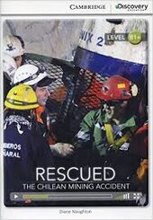 CDIR Level B1+. Rescued: The Chilean Mining Accident (Book with Online Access) - фото обкладинки книги
