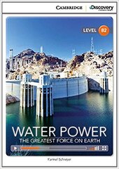 CDIR Level B2. Water Power: The Greatest Force on Earth (Book with Online Access) - фото обкладинки книги