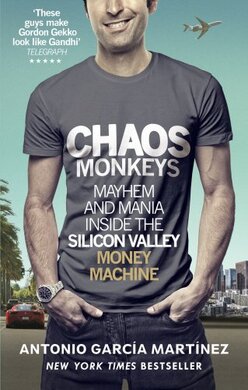 Chaos Monkeys: Inside the Silicon Valley Money Machine - фото книги