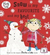 Charlie and Lola: Snow is my Favourite and my Best - фото обкладинки книги