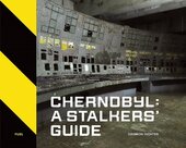 Chernobyl: A Stalkers’ Guide - фото обкладинки книги