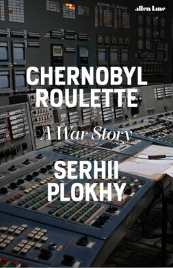 Chernobyl Roulette: A War Story - фото книги