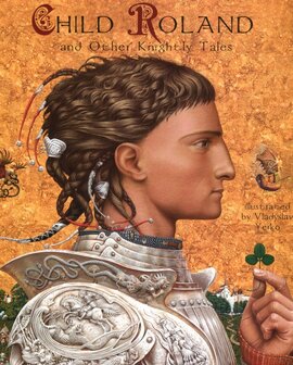 Child Roland and Other Knight’s Tales - фото книги