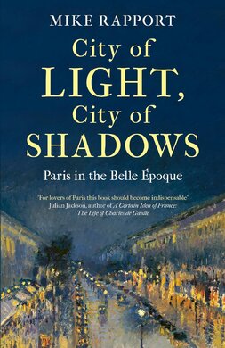 City of Light, City of Shadows: Paris in the Belle poque - фото книги