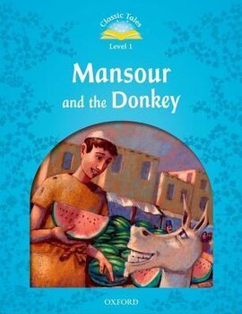 "Classic Tales 2nd Edition 1: Mansour and the Donkey" - фото книги