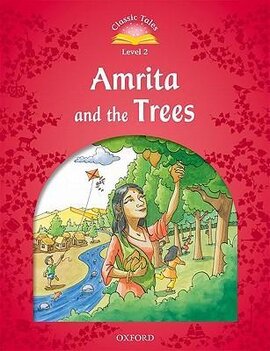 "Classic Tales 2nd Edition 2: Amrita and the Trees" - фото книги