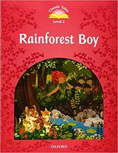 "Classic Tales 2nd Edition 2: Rainforest Boy" - фото обкладинки книги
