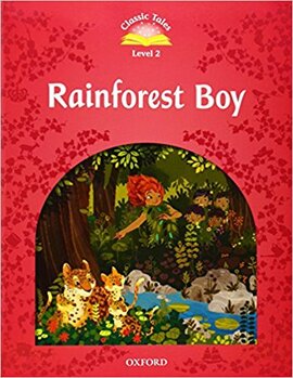 "Classic Tales 2nd Edition 2: Rainforest Boy" - фото книги