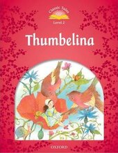"Classic Tales 2nd Edition 2: Thumbelina" - фото обкладинки книги