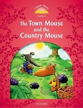 "Classic Tales 2nd Edition 2: Town Mouse and the Country Mouse" - фото обкладинки книги