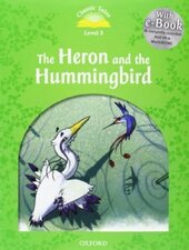 "Classic Tales 2nd Edition 3: Heron and the Hummingbird with MultiROM" - фото обкладинки книги