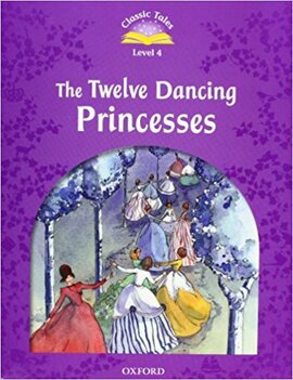 "Classic Tales 2nd Edition 4: The Twelve Dancing Princesses with MultiROM" - фото книги