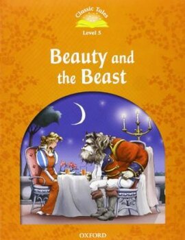 "Classic Tales 2nd Edition 5: Beauty and the Beast with MultiROM" - фото книги