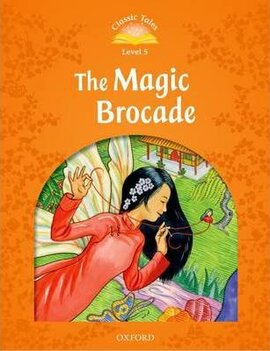"Classic Tales 2nd Edition 5: The Magic Brocade" - фото книги