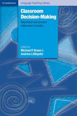 Classroom Decision Making : Negotiation and Process Syllabuses in Practice - фото книги
