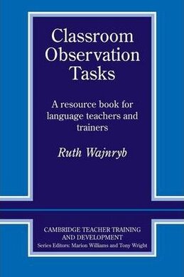 Classroom Observation Tasks : A Resource Book for Language Teachers and Trainers - фото книги