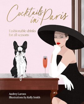 Cocktails in Paris: Fashionable drinks for all seasons - фото книги