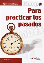 Coleccion Tiempo : Tiempo para practicar los pasados - фото обкладинки книги
