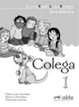 Colega : Guia Didactica (Teacher's Guide in Spanish) 1 - фото книги
