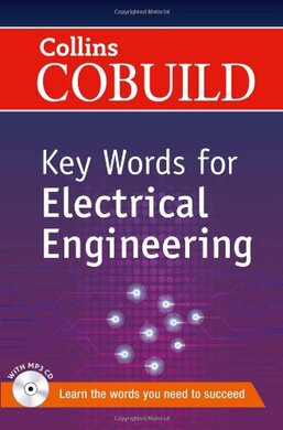 Collins Cobuild Key Words for Electrical Engineering with Mp3 CD - фото книги