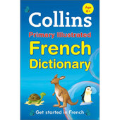 Collins Primary Illustrated French Dictionary : Get Started, for Ages 7-11 - фото обкладинки книги