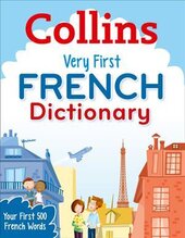 Collins Very First French Dictionary : Your First 500 French Words, for Ages 5+ - фото обкладинки книги