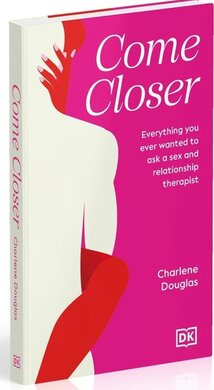 Come Closer: Everything You Ever Wanted to Ask a Couples Therapist - фото книги