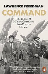 Command: The Politics of Military Operations from Korea to Ukraine - фото обкладинки книги