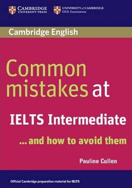 Common Mistakes at IELTS Intermediate: And How to Avoid Them - фото книги