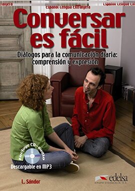 Conversar es Facil. Dialogos para la comunicacion diaria: comprension y expresion - фото книги