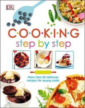 Cooking Step By Step : More than 50 Delicious Recipes for Young Cooks - фото обкладинки книги
