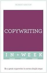 Copywriting In A Week : Be A Great Copywriter In Seven Simple Steps - фото обкладинки книги