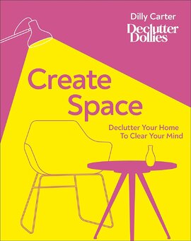 Create Space: Declutter Your Home to Clear Your Mind - фото книги