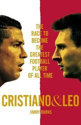 Cristiano and Leo : The Race to Become the Greatest Football Player of All Time - фото обкладинки книги