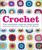 Crochet : The Complete Step-by-Step Guide - фото обкладинки книги