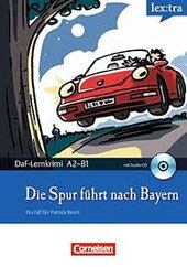 DaF-Krimis: A2/B1 Die Spur Fuhrt Nach Bayern mit Audio CD - фото обкладинки книги