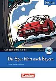 DaF-Krimis: A2/B1 Die Spur Fuhrt Nach Bayern mit Audio CD - фото книги