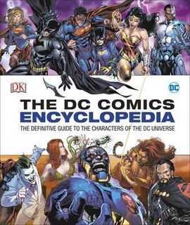 DC Comics Encyclopedia All-New Edition: The Definitive Guide to the Characters of the DC Universe - фото книги